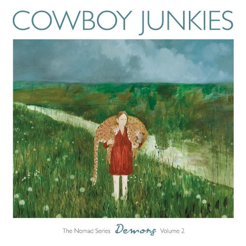 COWBOY JUNKIES - THE NOMAD SERIES: DEMONS (VOLUME 2)