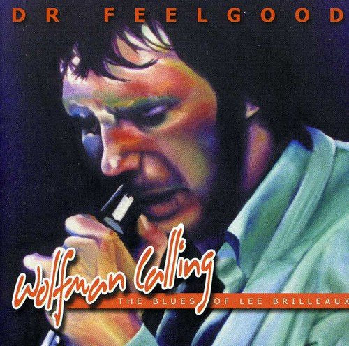 DR. FEELGOOD  - WOLFMAN CALLING