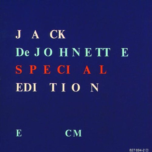 DEJOHNETTE, JACK - SPECIAL EDITION