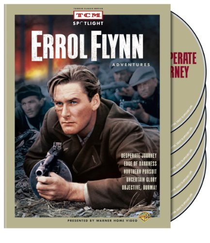 TCM SPOTLIGHT: ERROL FLYNN ADVENTURES (DESPERATE JOURNEY / EDGE OF DARKNESS 1943 / NORTHERN PURSUIT / UNCERTAIN GLORY / OBJECTIVE BURMA)