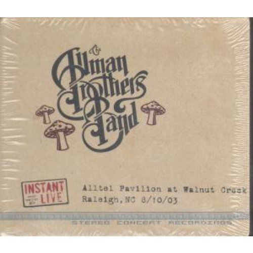 ALLMAN BROTHERS BAND  - INSTANT LIVE: ALLTEL PAVILION AT WALNUT CREEK