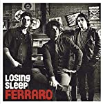 FERRARO - LOSING SLEEP