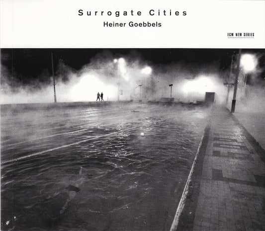 GOEBBELS, HEINER  - SURROGATE CITIES