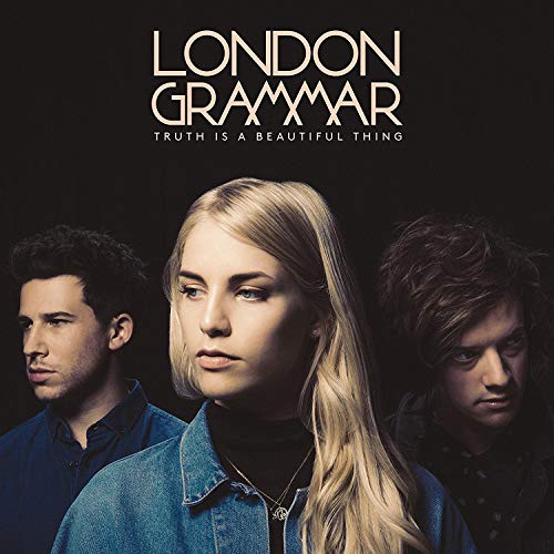 LONDON GRAMMAR - TRUTH IS A BEAUTIFUL THING