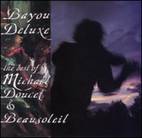 BEAUSOLEIL - BAYOU DELUXE: BEST OF