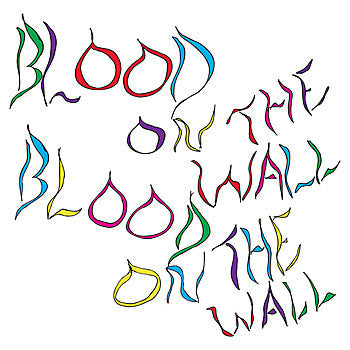 BLOOD ON THE WALL  - AWESOMER