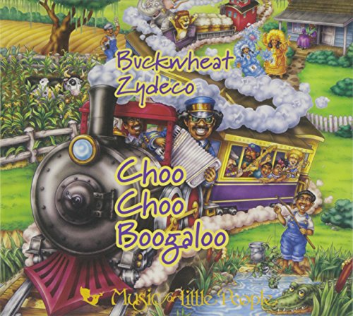 BUCKWHEAT ZYDECO - CHOO CHOO BOOGALOO