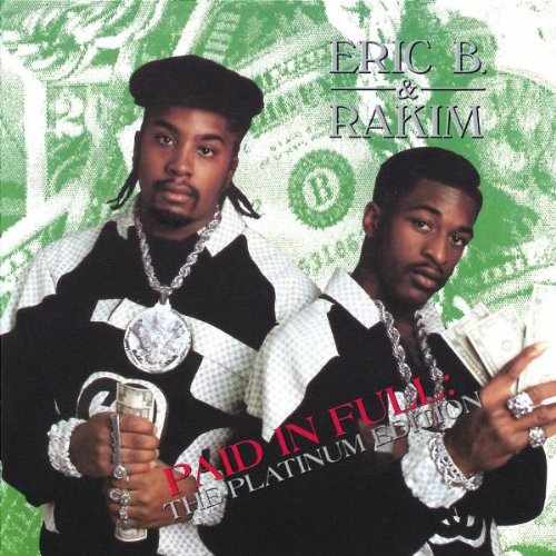 ERIC B AND RAKIM - PAID IN FULL PLUS (PLATINUM ED