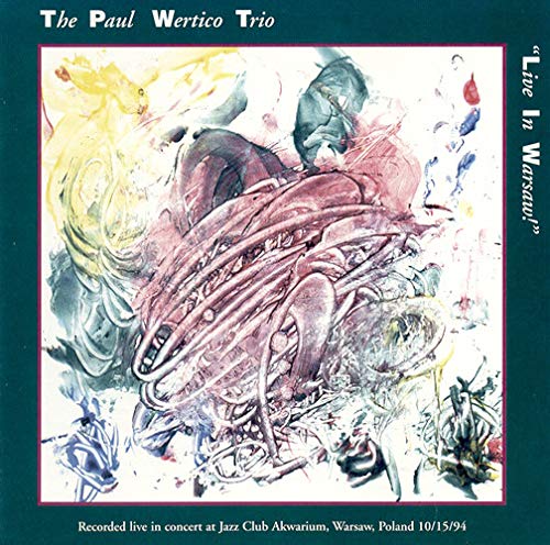 WERTICO, PAUL TRIO - LIVE IN WARSAW!
