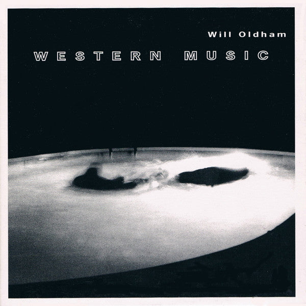 OLDHAM, WILL  - WESTERN MUSIC