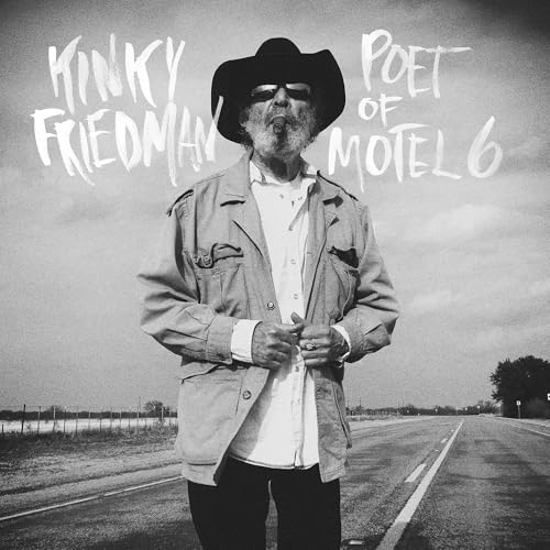KINKY FRIEDMAN - POET OF MOTEL 6 (VINYL)