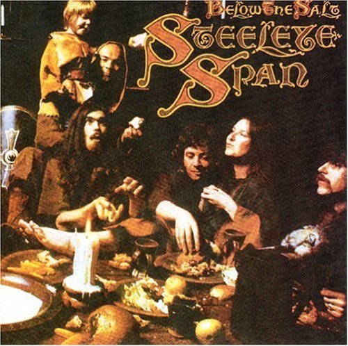 STEELEYE SPAN - STEELEYE SPAN - BELOW THE SALT