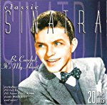 FRANK SINATRA - BE CAREFUL IT'S MY HEART