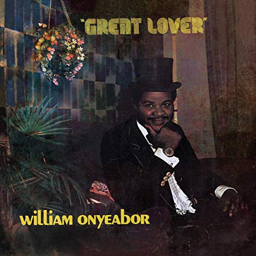 ONYEABOR,WILLIAM - GREAT LOVER (VINYL)