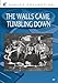 WALLS CAME TUMBLING DOWN - DVD-SONY ARCHIVE COLLECTION