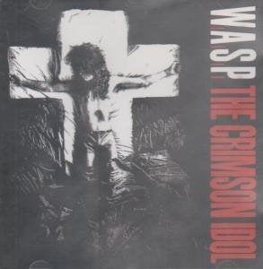 W.A.S.P. - THE CRIMSON IDOL