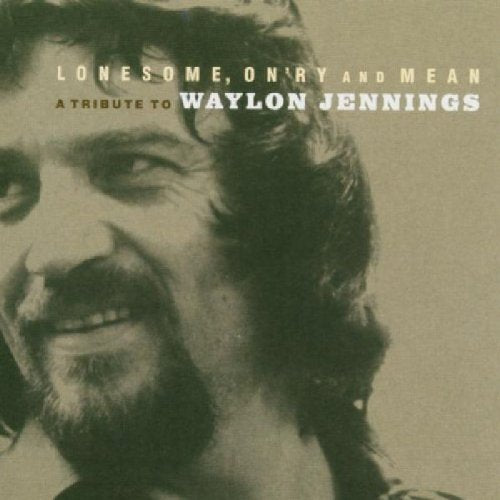 VARIOUS ARTISTS - LONESOME ON'RY AND MEAN: A TRIBUTE TO WAYLON JENNINGS