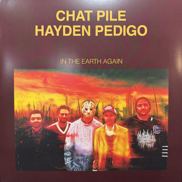 CHAT PILE AND HAYDEN PEDIGO - IN THE EARTH AGAIN