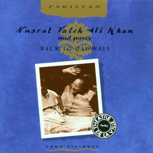 KHAN, NUSRAT FATEH ALI - BACK TO QUWWALLI