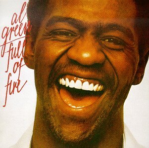 AL GREEN - FULL OF FIRE