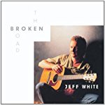 WHITE, JEFF - BROKEN ROAD