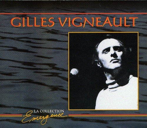 VIGNEAULT, GILLES - LA COLLECTION EMERGENCE