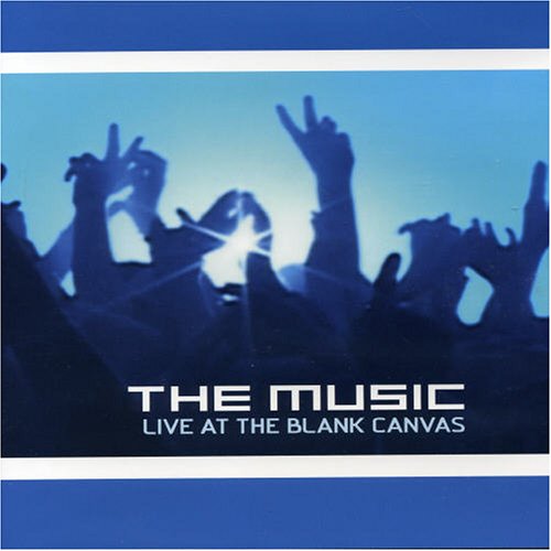 MUSIC, THE - LIVE AT THE BLANK CANVAS [IMPORT]