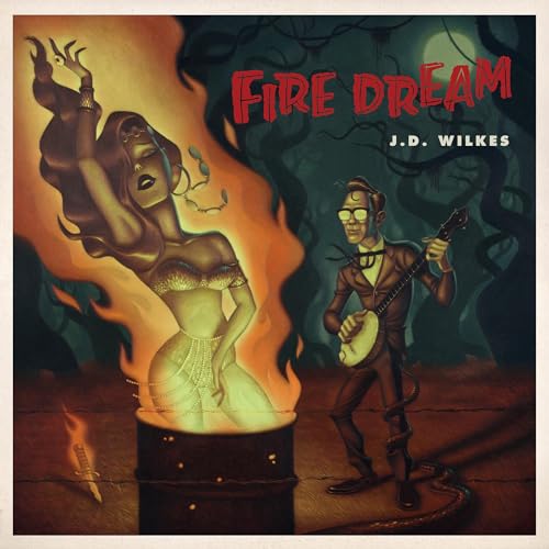 J.D. WILKES - FIRE DREAM (VINYL)