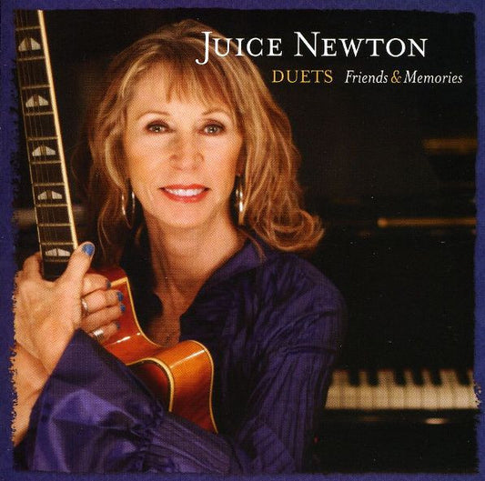 NEWTON, JUICE  - DUETS, FRIENDS & MEMORIES