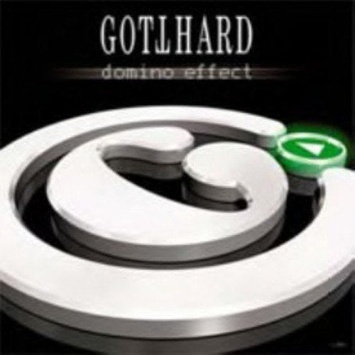 GOTTHARD - DOMINO EFFECT