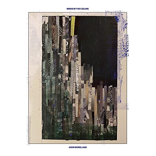 JOHN MORELAND - BIRDS IN THE CEILING (VINYL)