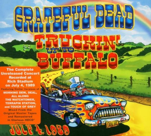 GRATEFUL DEAD - TRUCKIN' UP TO BUFFALO 7/4/89