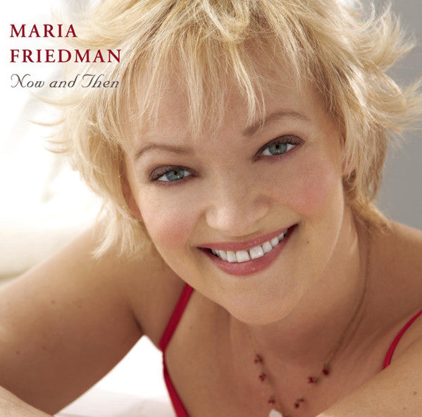 FRIEDMAN, MARIA  - NOW & THEN