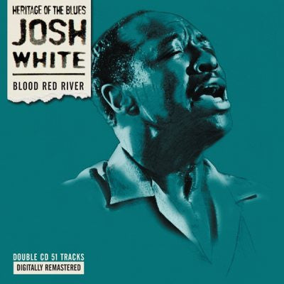 WHITE, JOSH  - BLOOD RED RIVER