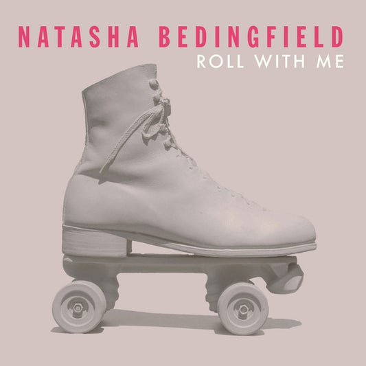 BEDINGFIELD, NATASHA  - ROLL WITH ME