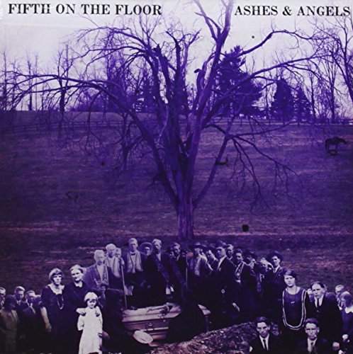 FIFTH ON THE FLOOR  - ASHES & ANGELS