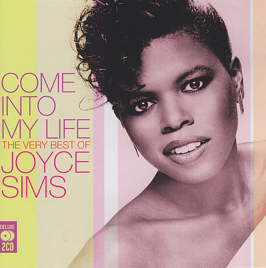 SIMS, JOYCE  - COME INTO MY LIFE: BEST OF