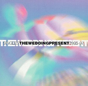 WEDDING PRESENT  - SINGLES 1989-1991