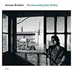 ANOUAR BRAHEM - THE ASTOUNDING EYES OF RITA