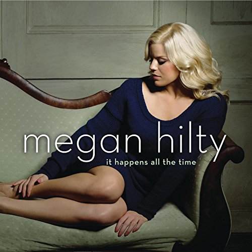 HILTY, MEGAN - IT HAPPENS ALL THE TIME