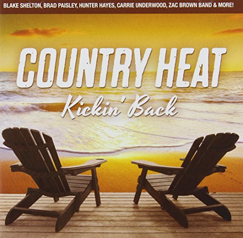 VARIOUS - COUNTRY HEAT: KICKIN' BACK