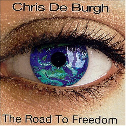 DE BURGH, CHRIS  - ROAD TO FREEDOM