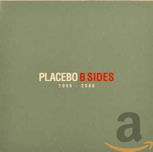 PLACEBO - B-SIDES: 1996-2006