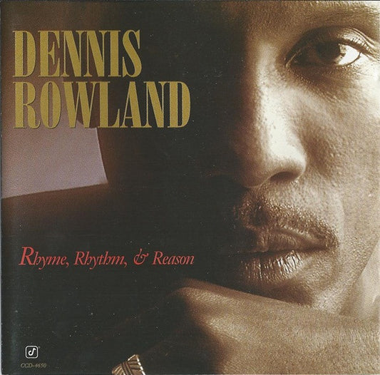 ROWLAND, DENNIS  - RHYME, RHYTHM & REASON