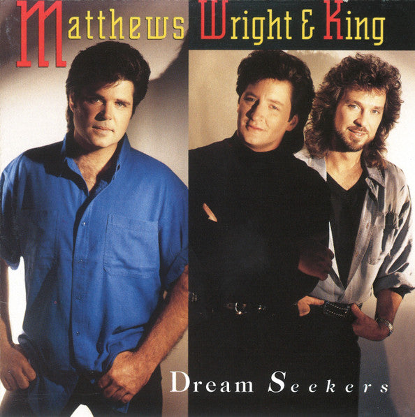 MATTHEWS WRIGHT & KING  - DREAM SEEKERS