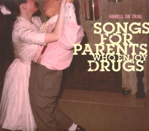 HAMELL ON TRIAL - HAMELL ON TRIAL - SONGS FOR PARENTS WHO ENJOY DRUGS