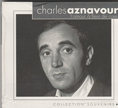 AZNAVOUR, CHARLES  - L'AMOUR A FLEUR DE COEUR