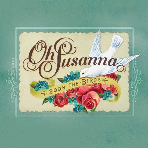 OH SUSANNA (ROCK) - SOON THE BIRDS