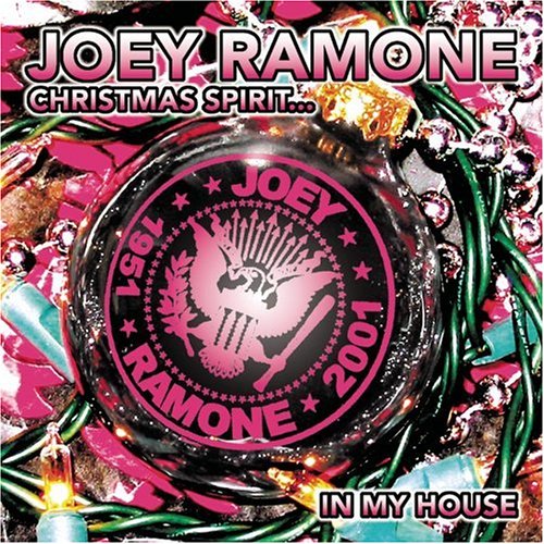 RAMONE, JOEY - CHRISTMAS SPIRIT...IN MY HOUSE