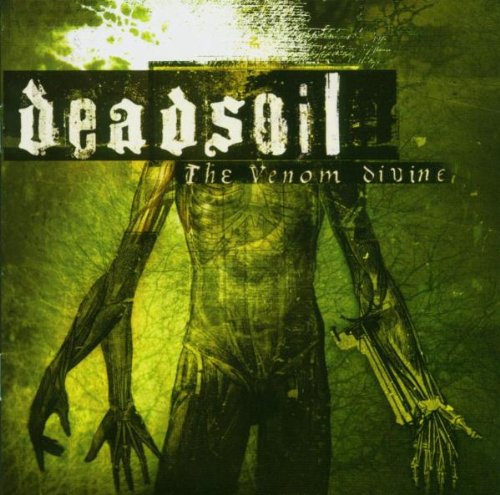 DEADSOIL - THE VENOM DIVINE